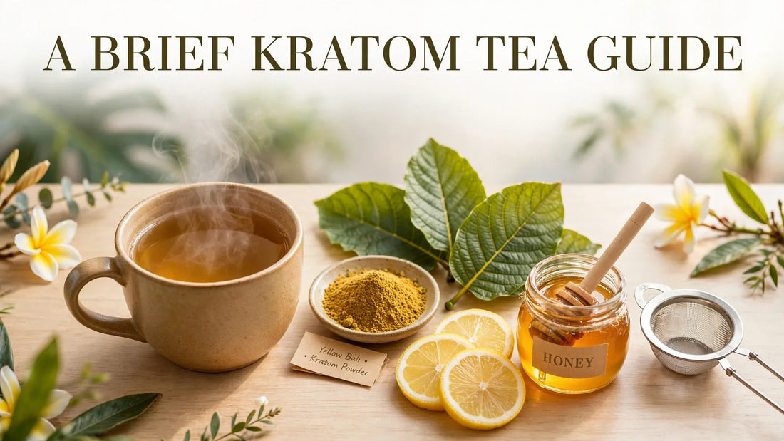 A BRIEF KRATOM TEA GUIDE