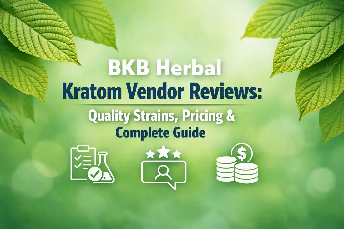 BKB Herbal Kratom Vendor Reviews, Quality Strains, Pricing