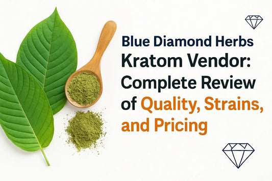 Blue Diamond Herbs Kratom Vendor Reviews, Quality, Strains Price