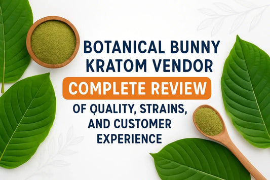 Botanical Bunny Kratom Vendor Reviews, Quality, And Strains