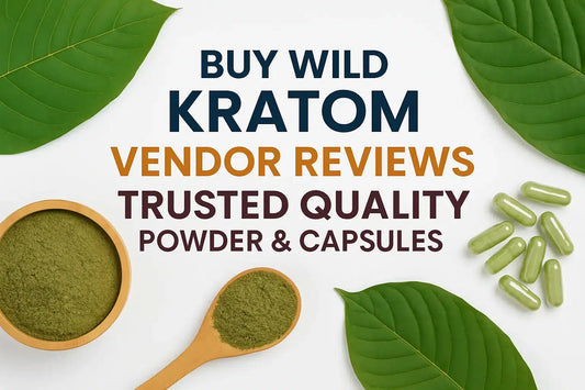 Buy Wild Kratom Vendor Reviews Trusted Quality Powder Capsules