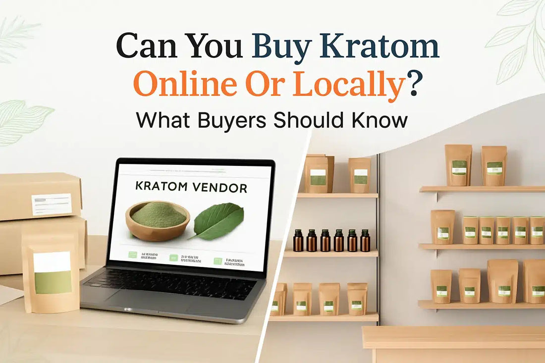Buy Kratom Online Vs Local? What Buyers Should Know