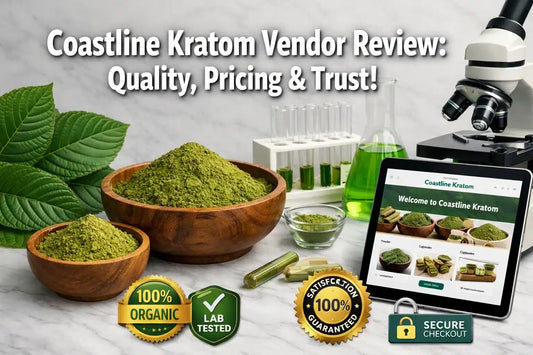 Coastline Kratom Vendor Review: Quality, Pricing & Trust