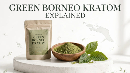 GREEN BORNEO KRATOM EXPLAINED