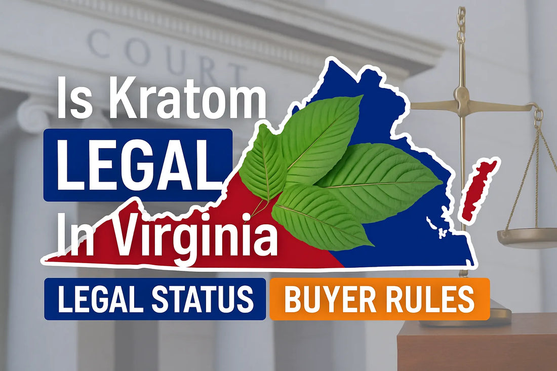 Is Kratom Legal In Virginia Laws Status Rules For Buyers