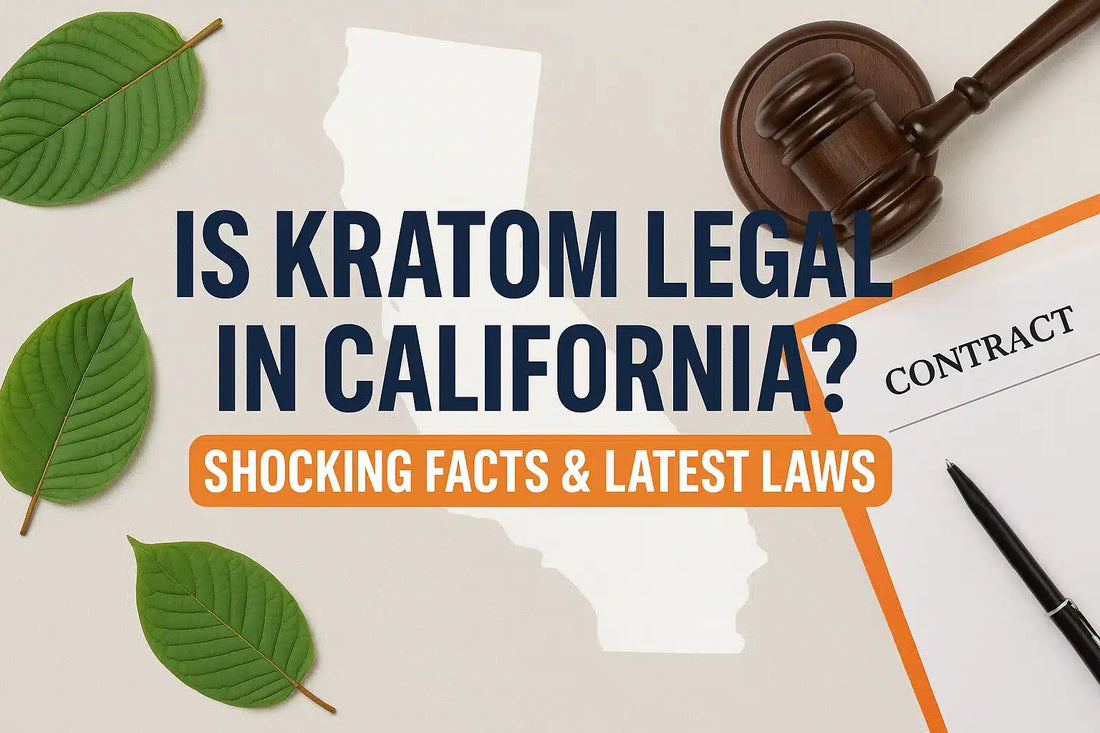 Is Kratom Legal in California? Shocking Facts & Latest Laws