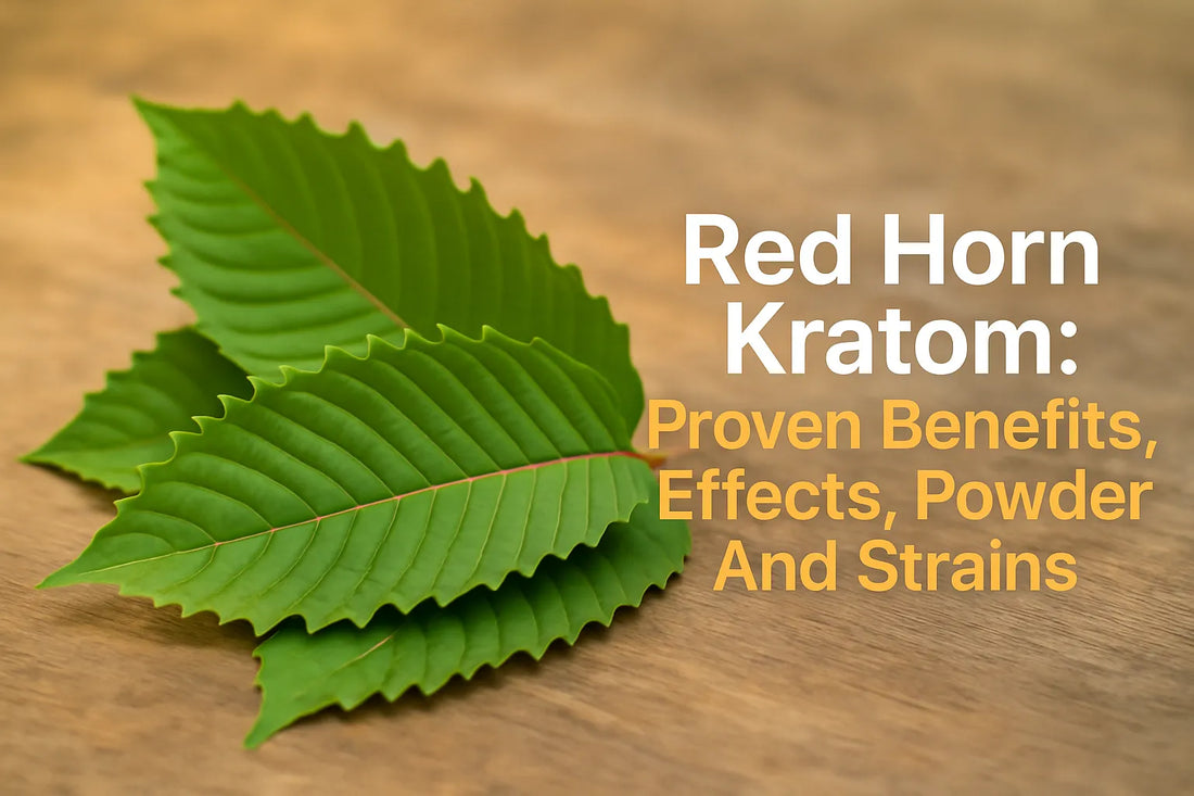 Red Horn Kratom Proven Benefits Effects Powder And Strains