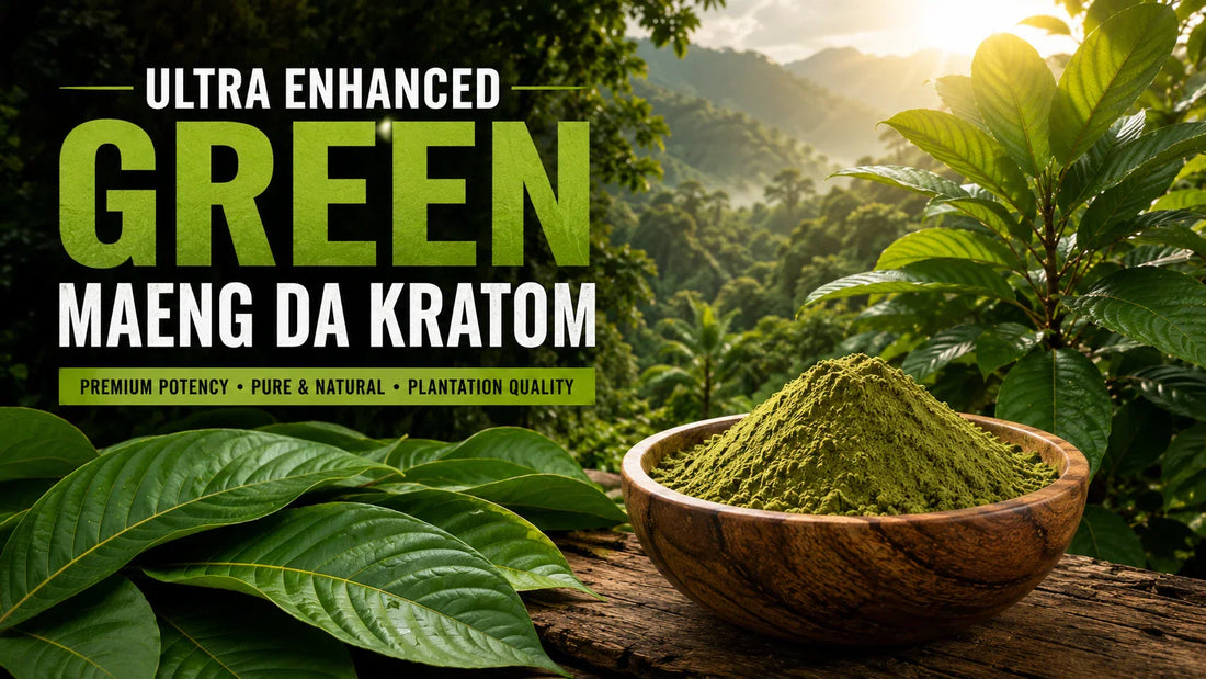 Ultra Enhanced Green Maeng Da Kratom
