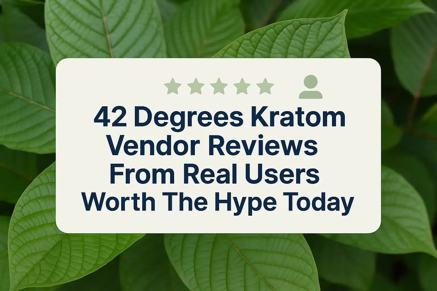 42 Degrees Kratom Vendor Reviews