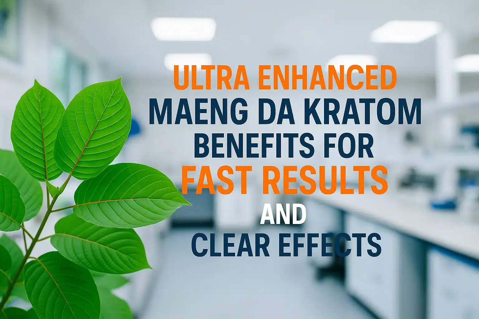 Ultra Enhanced Maeng Da Kratom
