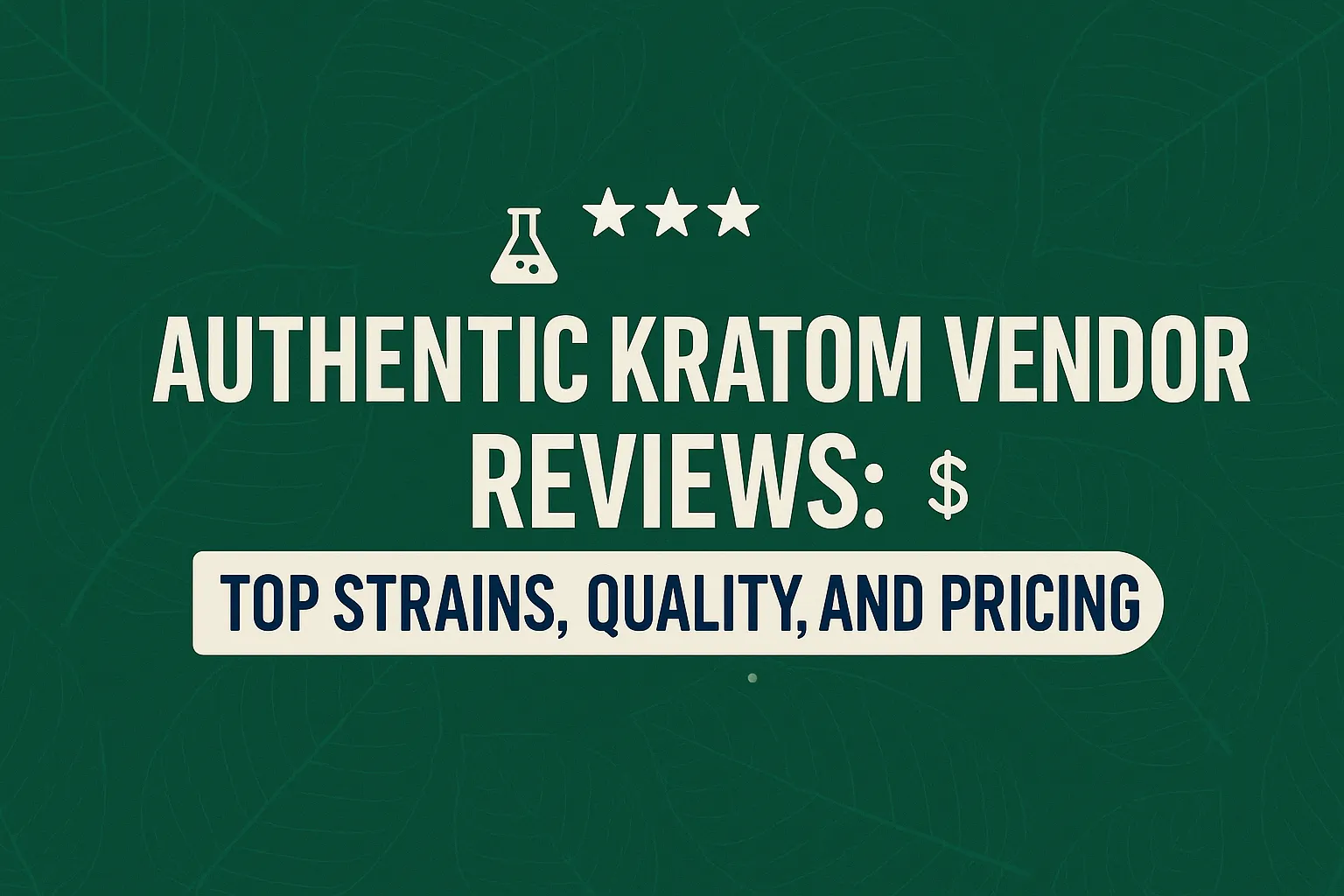 Authentic Kratom Vendor Reviews