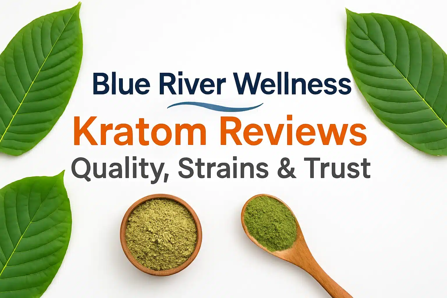 Blue River Wellness Kratom Reviews
