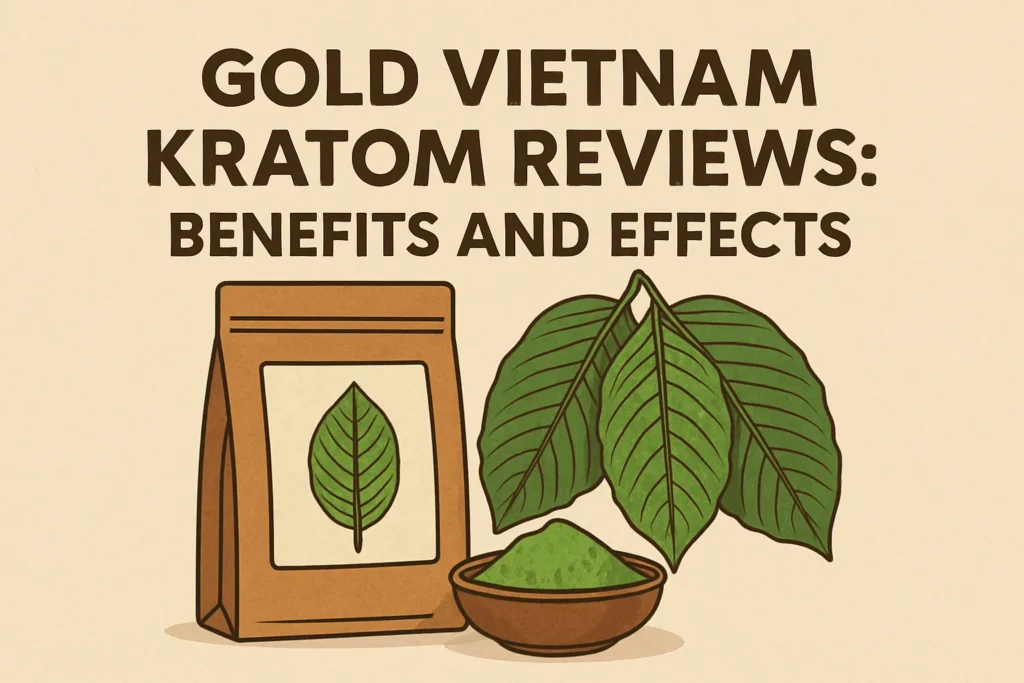Gold Vietnam Kratom effects