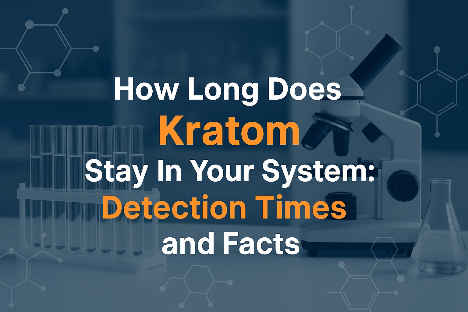 How Long Does Kratom Stay In Your System