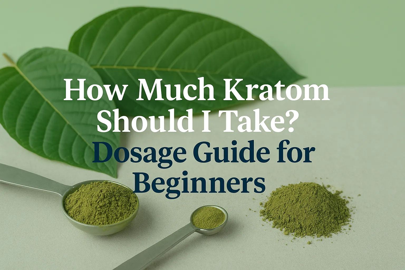 How Much Kratom Should I Take