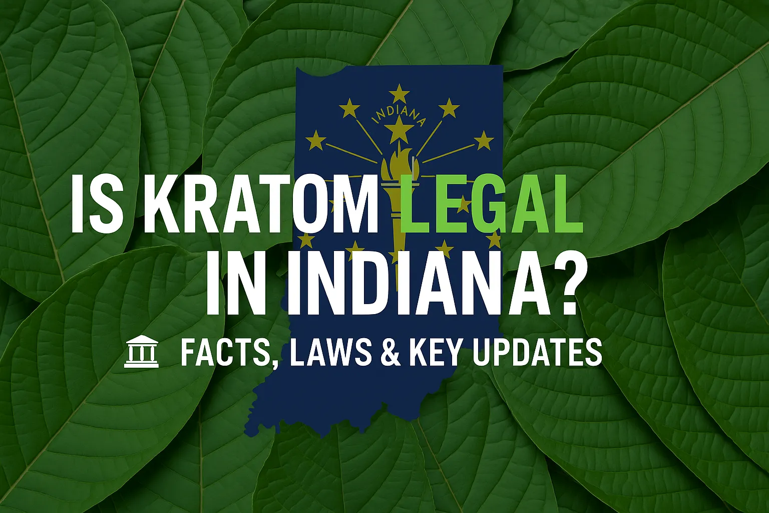 Is Kratom Legal in Indiana